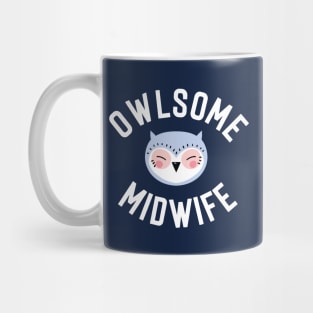 Owlsome Midwife Pun - Funny Gift Idea Mug